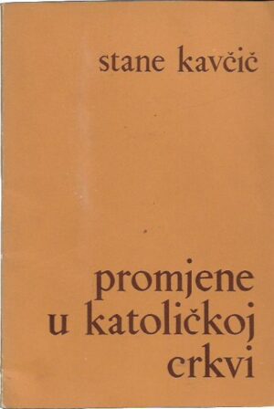 stane kavčić: promjene u katolićkoj crkvi