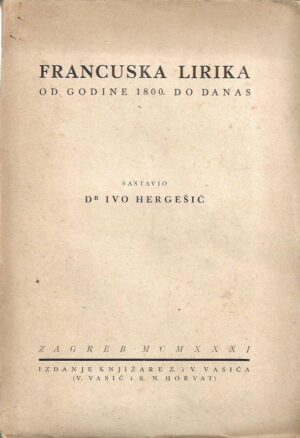 ivo hergešić: francuska lirika - od godine 1800. do danas