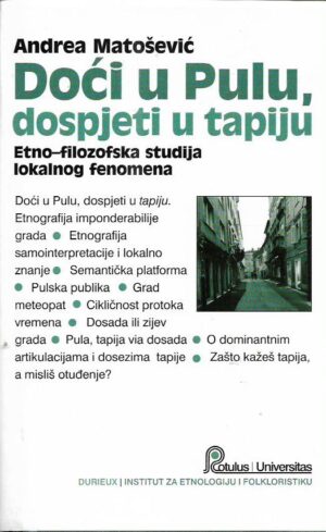 andrea matošević: doći u pulu, dospjeti u tapiju