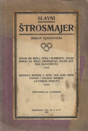 slavni Štrosmajer - biskup djakovački