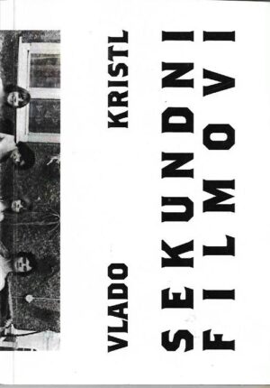 vlado kristl: sekundni filmovi