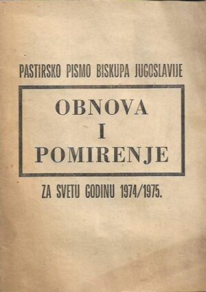 pastirsko pismo biskupa jugoslavije za svetu godinu 1974/1975. - obnova i pomirenje