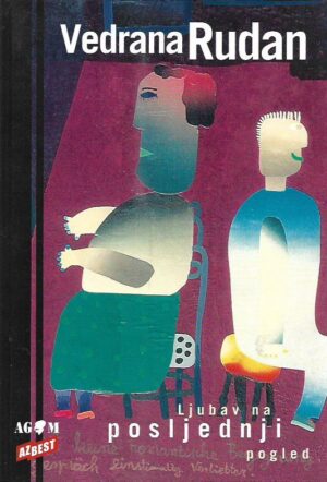 vedrana rudan: ljubav na posljednji pogled