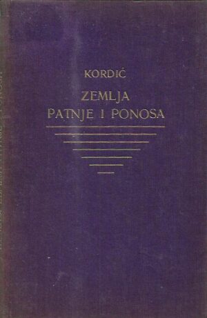 nikola kordić: zemlja patnje i ponosa