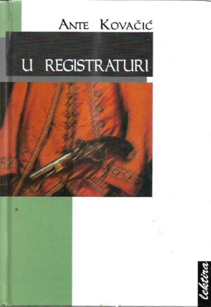 ante kovačić: u registraturi