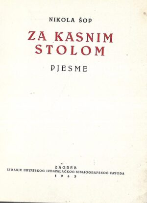 Nikola Šop: Za kasnim stolom