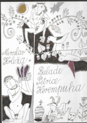 miroslav krleža: balade petrice kerempuha