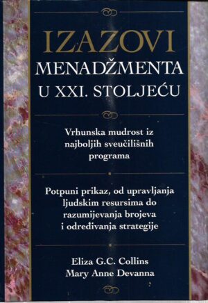 eliza g.c. collins, mary anne devanna: izazovi menadžmenta u xxi. stoljeću