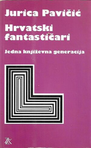 josip pavičić: hrvatski fantastičari - jedna književna generacija