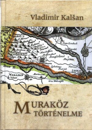 vladimir kalšan: muraköz történelme