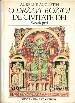 aurelije augustin: o državi božjoj/de civitate dei, i