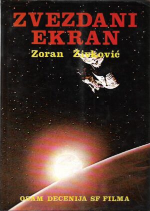 zoran Živković: zvezdani ekran - osam decenija sf filma