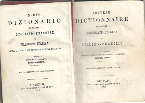 charles tauchnitz (ur.): nuovo dizionario portatile italiano-francese e francese-italiano/nouveau dictionnaire de poche francais-italien et italien-francais