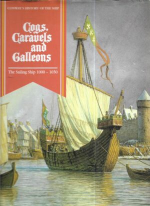 robert gardiner (ur.): cogs, caravels and galleons