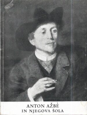anton ažbe: in njegova šola