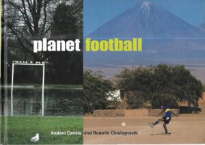 andoni canela i rodolfo chisleanschi: planet football