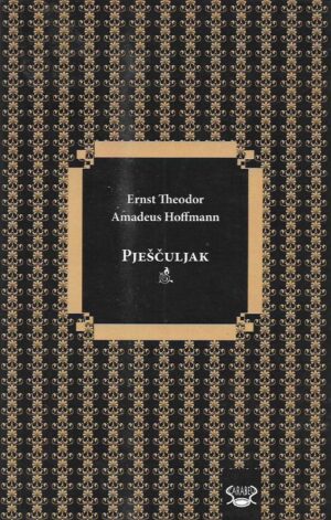 ernest theodor amadeus hoffmann: pješčuljak