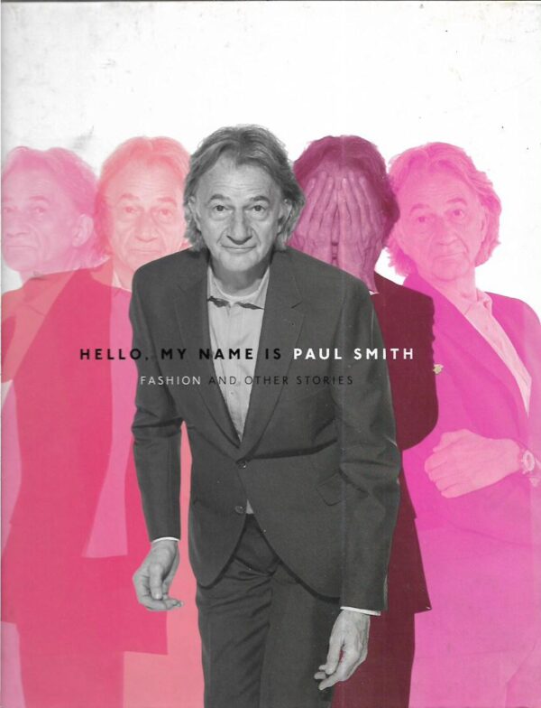 alan aboud (ur.): hello, my name is paul smith (fashion and other stories)