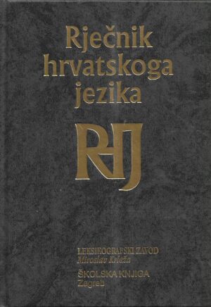 dalibor brozović: rječnik hrvatskoga jezika