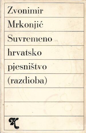 zvonimir mrkonjić: suvremeno hrvatsko pjesništvo (razdioba)