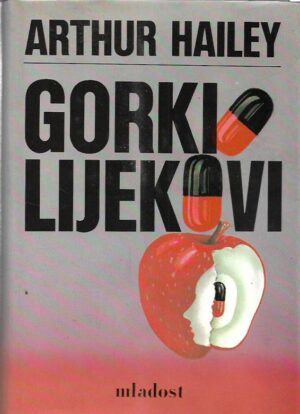 arthur hailey: gorki lijekovi