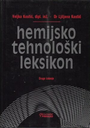 vjeko kostić, liljana kostić: hemijsko tehnološki leksikon