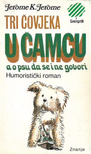 jerome k. jerome: tri čovjeka u čamcu a o psu da se i ne govori