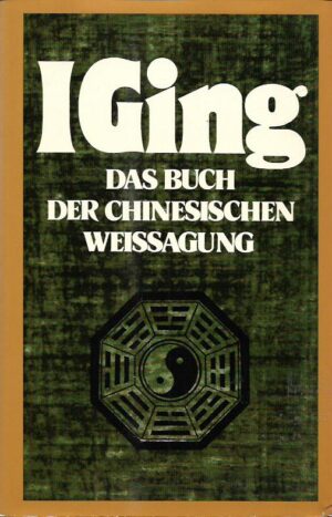 yüan-kuang: i ging - das buch der chinesischen weissagung