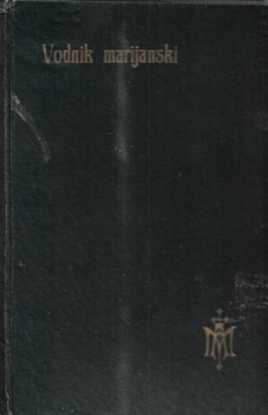 vodnik marijanski - navodilo za pravilno vodstvo marijinih družb