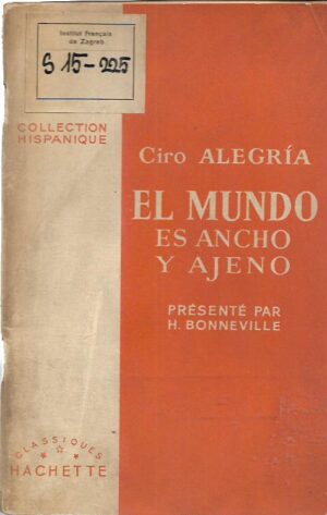 ciro alegria: el mundo es ancho y ajeno