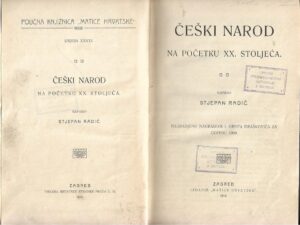 stjepan radić: Češki narod na početku xx. stoljeća