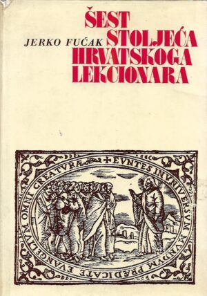 jerko fućak: Šest stoljeća hrvatskoga lekcionara