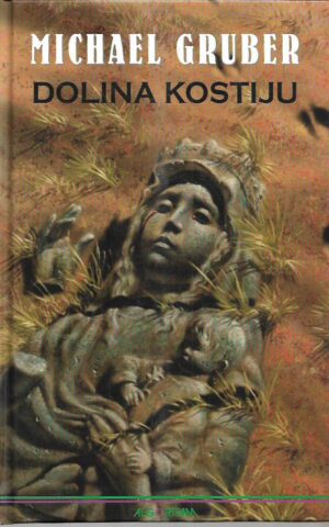 michael gruber: dolina kostiju