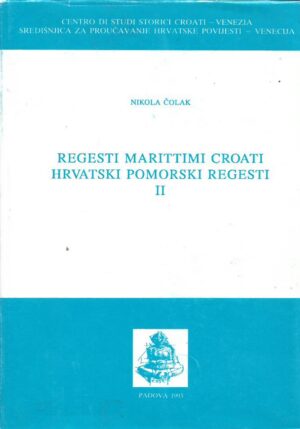 nikola Čolak: regesti marittimi croati ii - hrvatski pomorski regesti ii