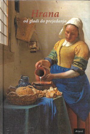 jasmina vojvodić: hrana - od gladi do prejedanja