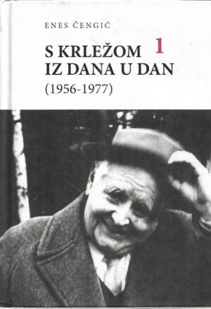 enes Čengić: s krležom iz dana u dan i, ii