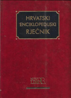 vladimir anić et al. (ur.): hrvatski enciklopedijski rječnik
