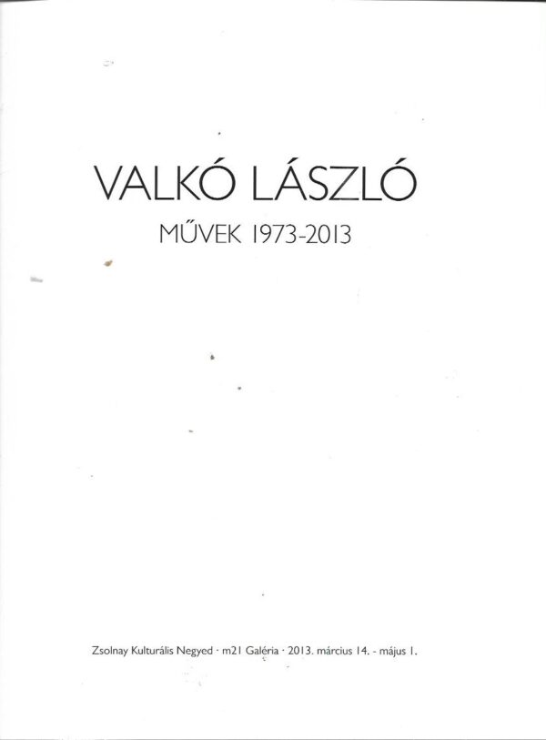 valkó lászló - művek 1973-2013