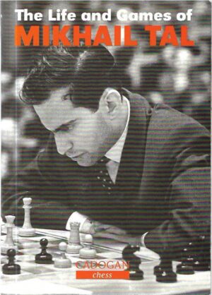 makhail tal: the life and games of mikhail tal