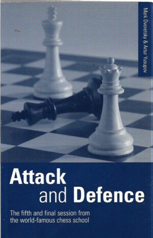 mark dvoretsky, artur yusupov: attack and defence