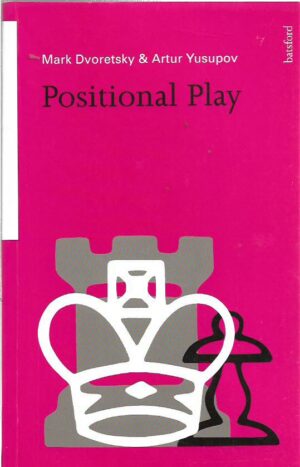mark dvoretsky, artur yusupov: positional play
