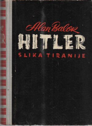 alan bullock: hitler, slika tiranije