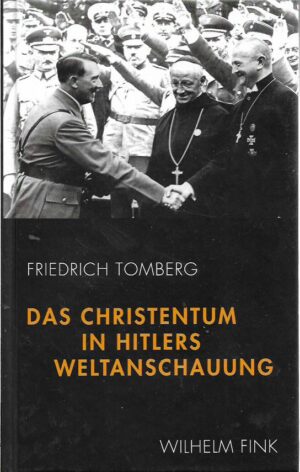 friedrich tomberg: das christentum in hitlers weltanschauung