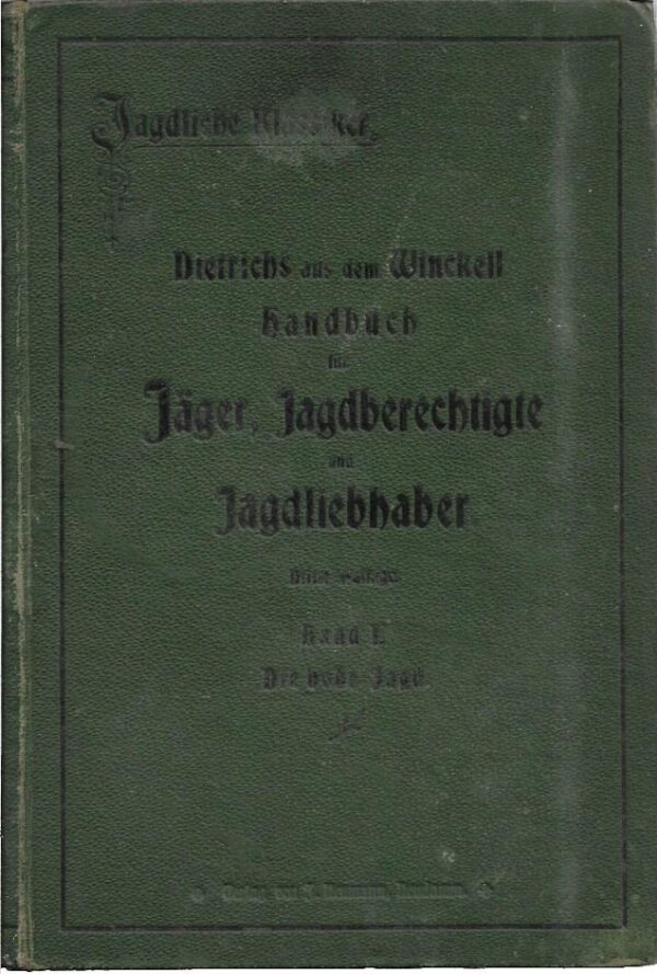 dietrichs aus dem winckell: handbuch für jäger, jagdberechtigte und jagdliebhaber (1-3)