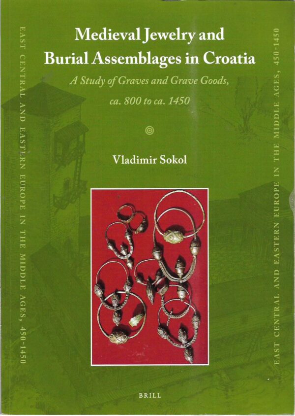 vladimir sokol: medieval jewelry and burial assemblages in croatia