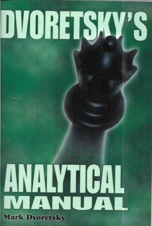 mark dvoretsky: dvoretsky's analytical manual