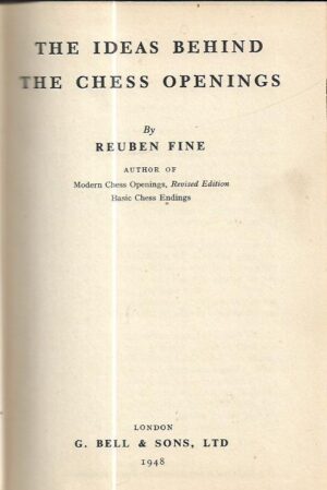 reuben fine: the ideas behind the chess openings