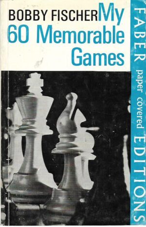 bobby fischer: my 60 memorable games (2nd. ed.)