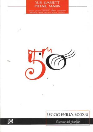 yuri garrett i mihail marin: reggio emilia 2007/8, il torneo del giubileo