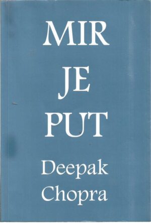 deepak chopra: mir je put